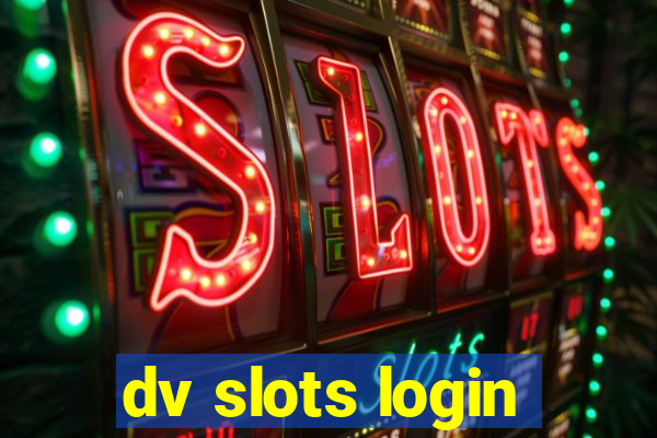 dv slots login